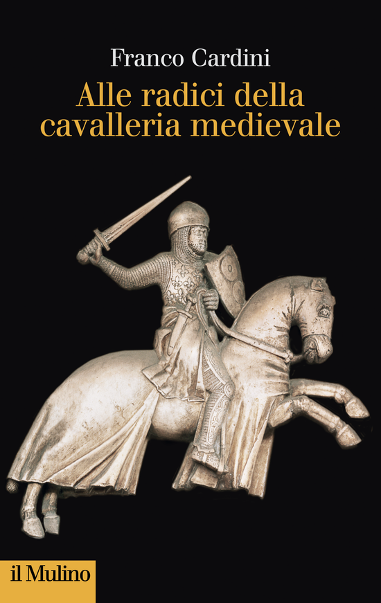 Copertina del libro Alle radici della cavalleria medievale