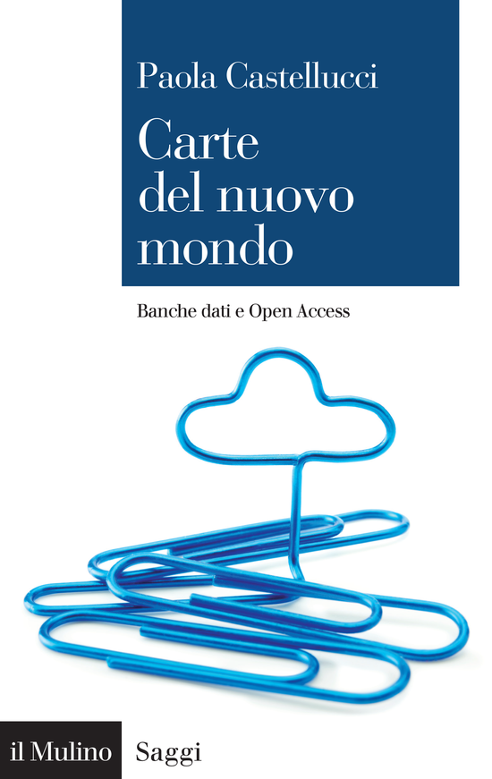 Copertina del libro Carte del nuovo mondo (Banche dati e Open Access)