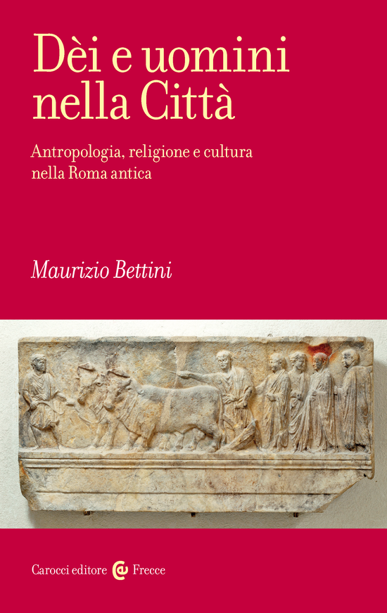 Copertina del libro Dèi e uomini nella Città (Antropologia, religione e cultura nella Roma antica)