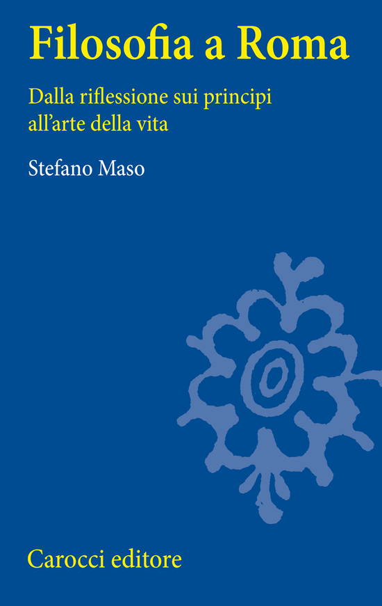 Copertina del libro Filosofia a Roma (Dalla riflessione sui principi all’arte della vita)