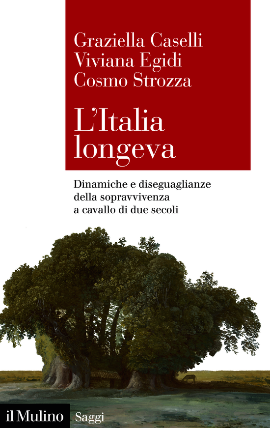 Copertina del libro L'Italia longeva (Dinamiche e diseguaglianze della sopravvivenza a cavallo dei due secoli)