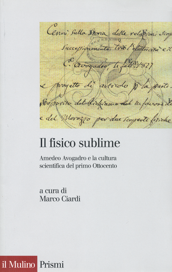 Copertina del libro Il fisico sublime (Amedeo Avogadro e la cultura scientifica del primo Ottocento)