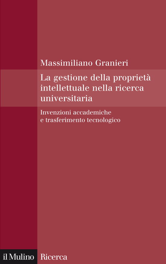 Copertina del libro La gestione della proprietà intellettuale nella ricerca universitaria